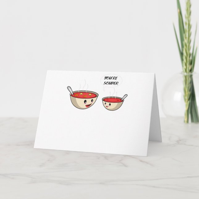 You're Souper Cook And Soup Lover Thank You Card (Front)