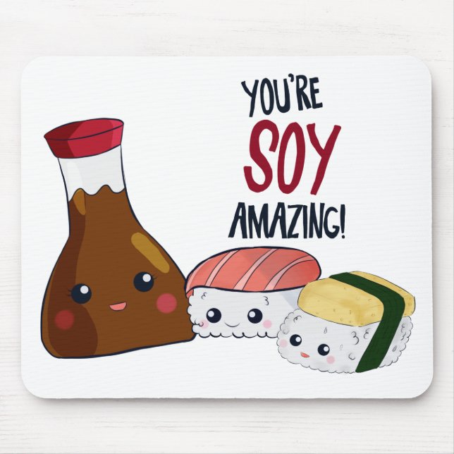 You're Soy Amazing Kawaii Sushi Hi & Hello Cute Mouse Pad (Front)