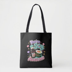 You're Soy Awesome – Cute Kawaii Sushi & Soy Sauce Tote Bag