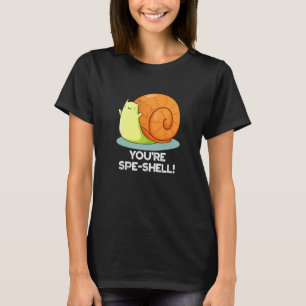 You're Spe-shell Funny Snail Pun Dark BG T-Shirt