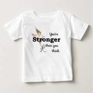 You're Stronger Than You Think Baby T-Shirt