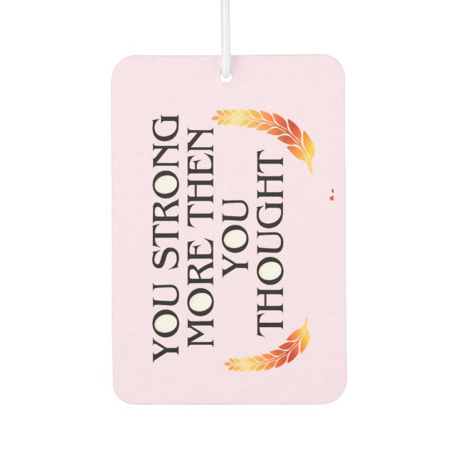 You're Stronger Than You Think – Elegant Gold Moti Air Freshener (Front)