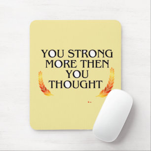 You're Stronger Than You Think – Elegant Gold Moti Mouse Pad