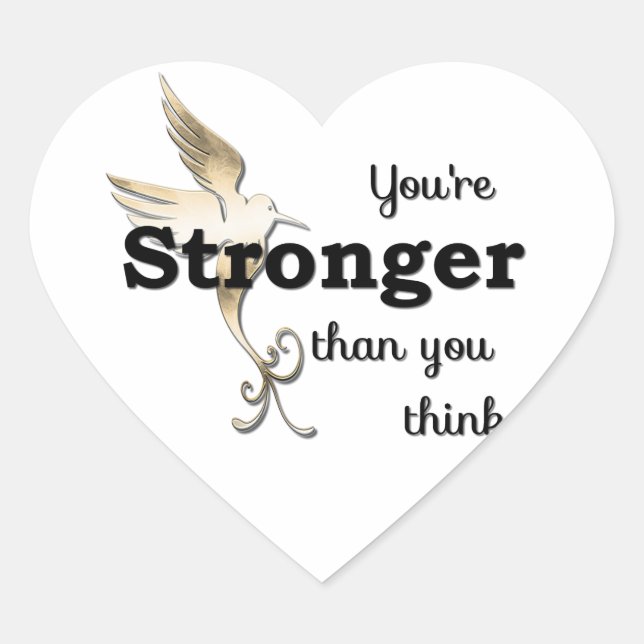 You're Stronger Than You Think Heart Sticker (Front)