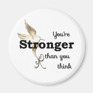 You're Stronger Than You Think Magnet