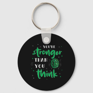 You're Stronger Than You Think Mental Health Autis Keychain