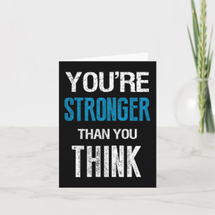 You're Stronger Than You Think Motivational  Card