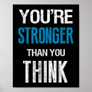 You're Stronger Than You Think Motivational  Poster