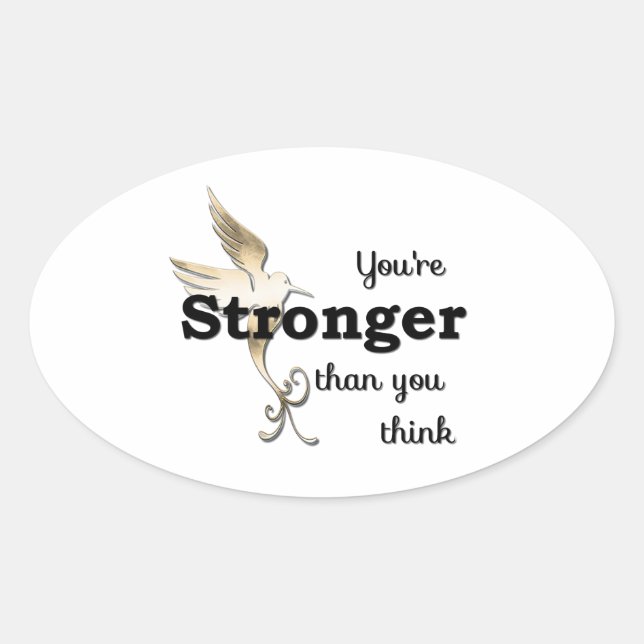 You're Stronger Than You Think Oval Sticker (Front)