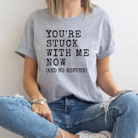 You're Stuck with Me Funny Girlfriend Boyfriend