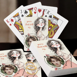 You're Stuck With Me Playing Cards