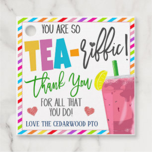 You're TEA-riffic! Appreciation Tag
