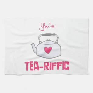 you're tea-riffic kitchen towel