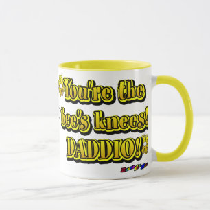 You're the Bee's Knees! Daddio! - mug