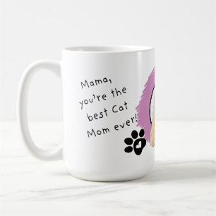 You're the Best Cat Mom Ever Coffee Mug
