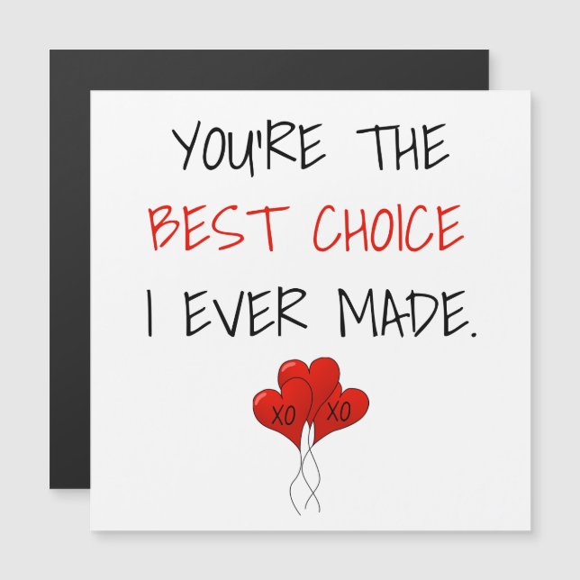 You're the Best Choice I Ever Made Magnet Card (Front/Back)