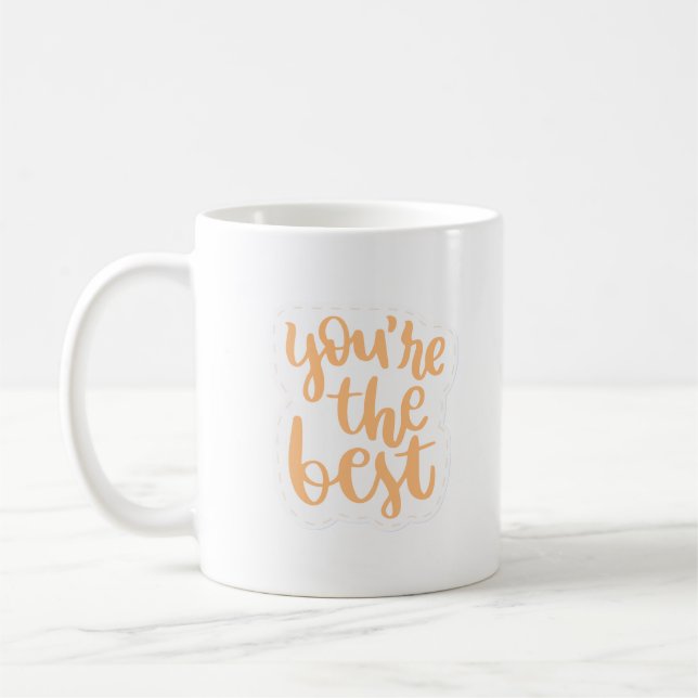 you're the best coffee mug (Left)