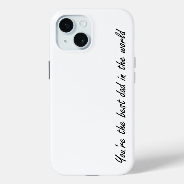 You're The Best Dad In The World - White - Case-Mate iPhone Case (Back)