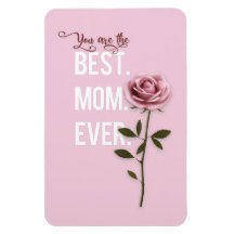 You're the Best Mom Ever Mother's Day Pink Rose