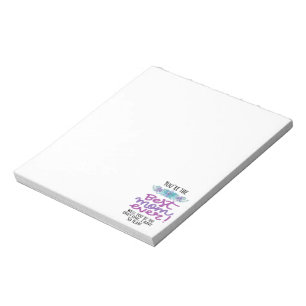 You're The Best Mom Ever Well You're The Only One Notepad