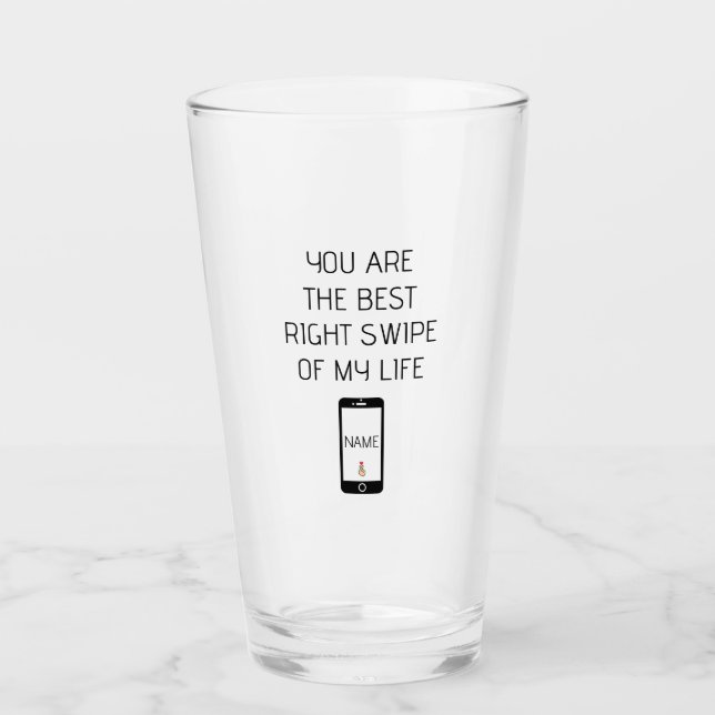 You're the best right swipe of my life Valentine's Glass (Front)