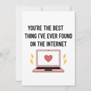 You're The Best Thing I've Ever Found On Internet Holiday Card