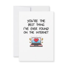 You're The Best Thing I've Ever Found On Internet