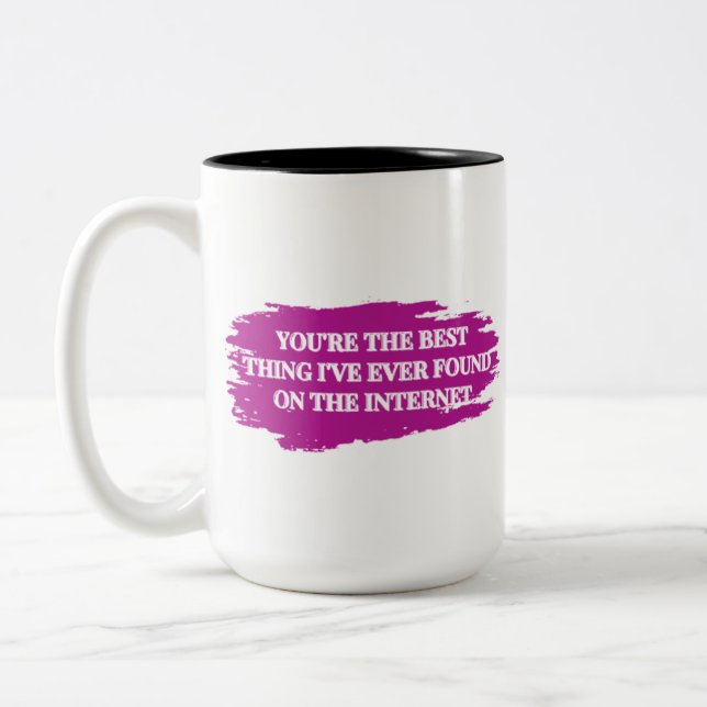 You're The Best Thing I've Ever Found On The Inter Two-Tone Coffee Mug (Left)