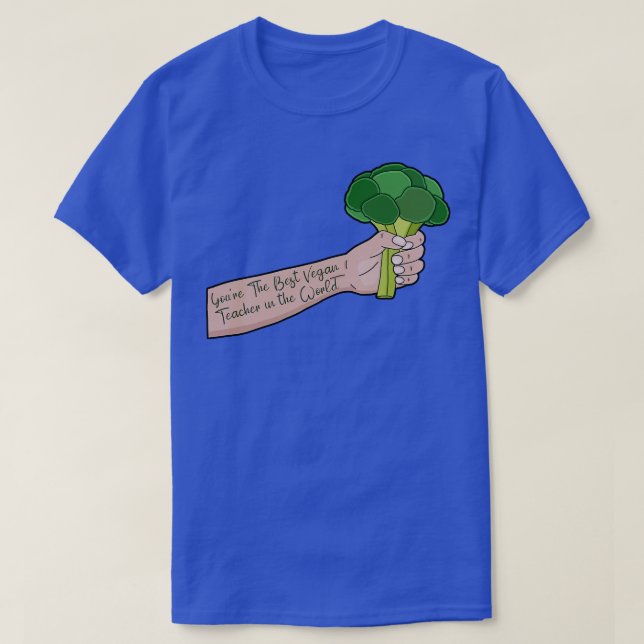 Youre The Best Vegan Teacher In The World T-Shirt (Design Front)