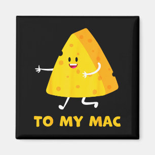 You're The Cheese To My Mac Funny Matching Couples Magnet
