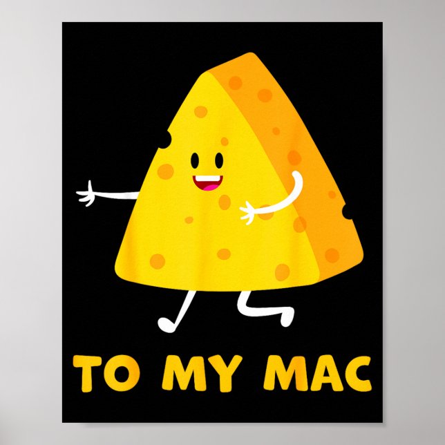 You're The Cheese To My Mac Funny Matching Couples Poster (Front)