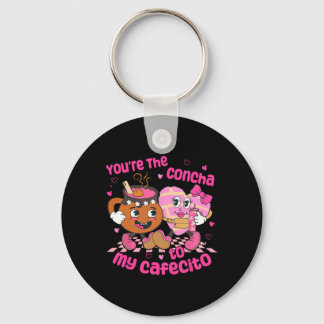 You're The Concha To My Cafecito Heart Mexican Val Keychain