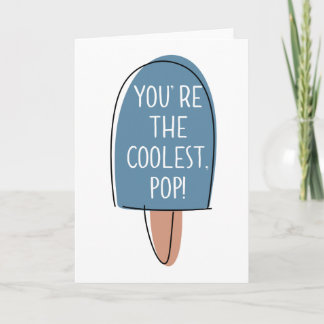 You're The Coolest, Pop! - Father's Day Card