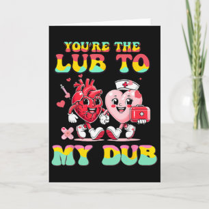 You're The Lube To My Dub Cvicu Nurse Valentine Ca Card