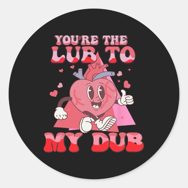 You're The Lube To My Dub Cvicu Nurse Valentine Ca Classic Round Sticker (Front)