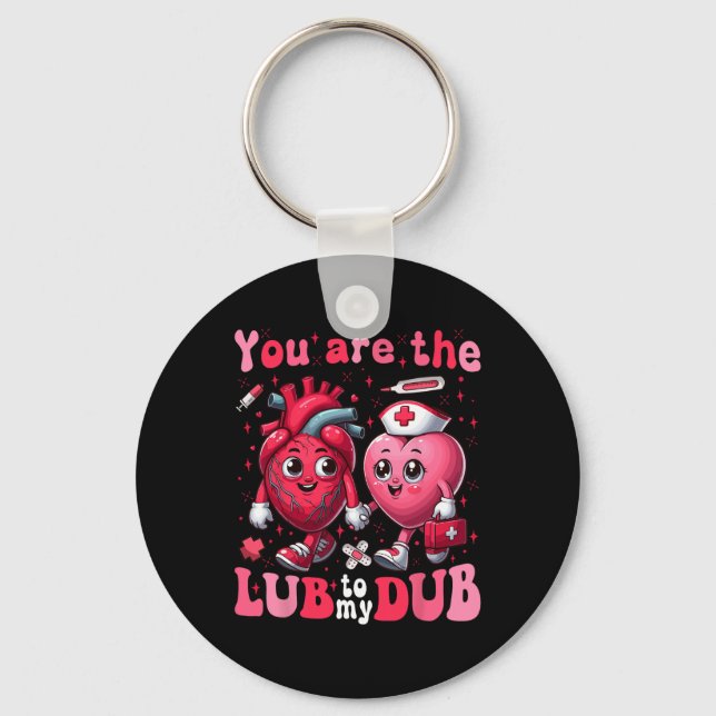 You're The Lube To My Dub Cvicu Nurse Valentine Ca Keychain (Front)