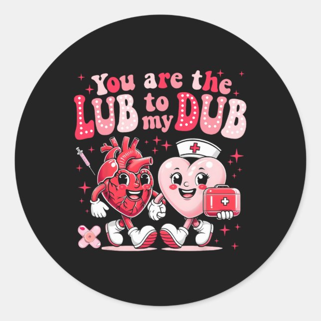 Youre The Lube To My Dub Cvicu Nurse Valentine Car Classic Round Sticker (Front)