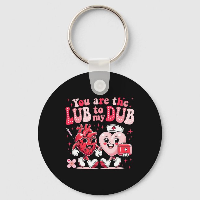Youre The Lube To My Dub Cvicu Nurse Valentine Car Keychain (Front)