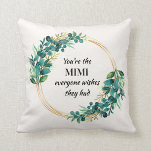 You're The Mimi Everyone Wishes They Had  Throw Pillow