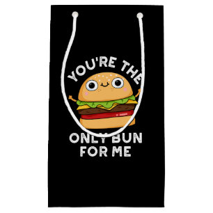 You're The Only Bun For Me Burger Pun Dark BG Small Gift Bag