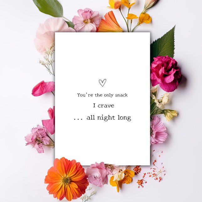 You're the Only Snacks Dirty Humourous Valentines  Holiday Card (Creator Uploaded)