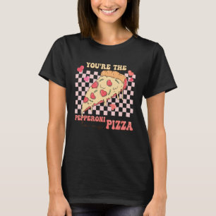 You're The Pepperoni To My Pizza Love Valentine's  T-Shirt