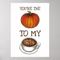 You're The Pumpkin Spice To My Latte Foodie Love