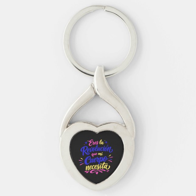 You're the revolution my body needs keychain (Front)