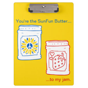 You're the SunFun Butter to my jam Clipboard