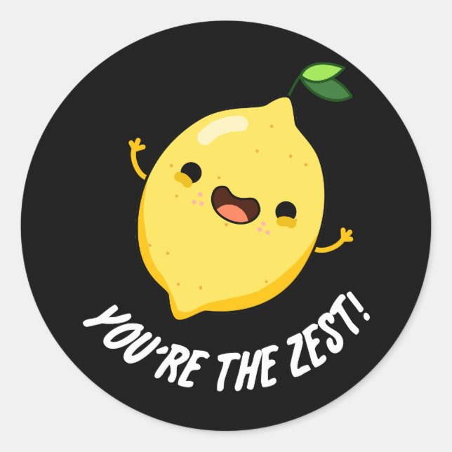 You're The Zest Funny Lemon Pun Dark BG Classic Round Sticker (Front)