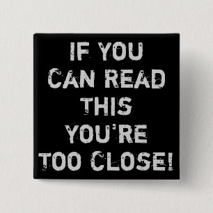 You're Too Close Anti-Social Quote 2 Inch Square Button