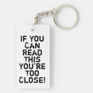 You're Too Close Anti-Social Quote Keychain