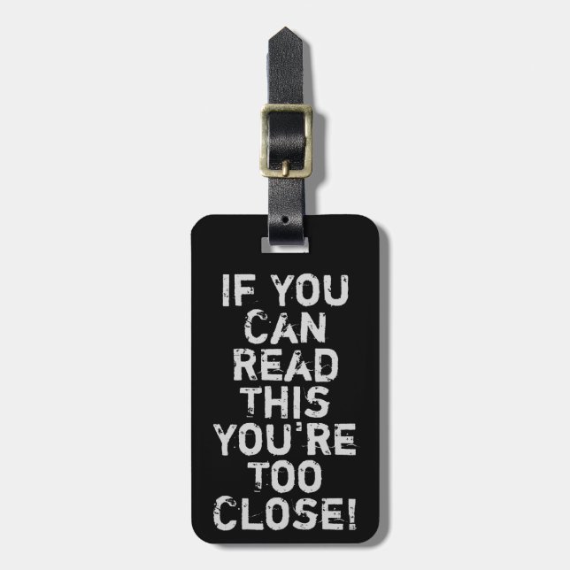 You're Too Close Anti-Social Quote Luggage Tag (Front Vertical)