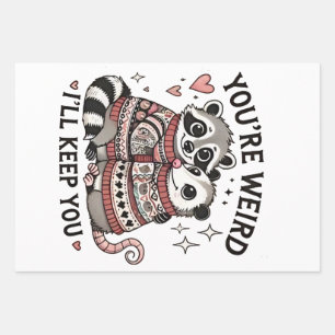 You're Weird I'll Keep You Valentine Day Raccoon  Wrapping Paper Sheet